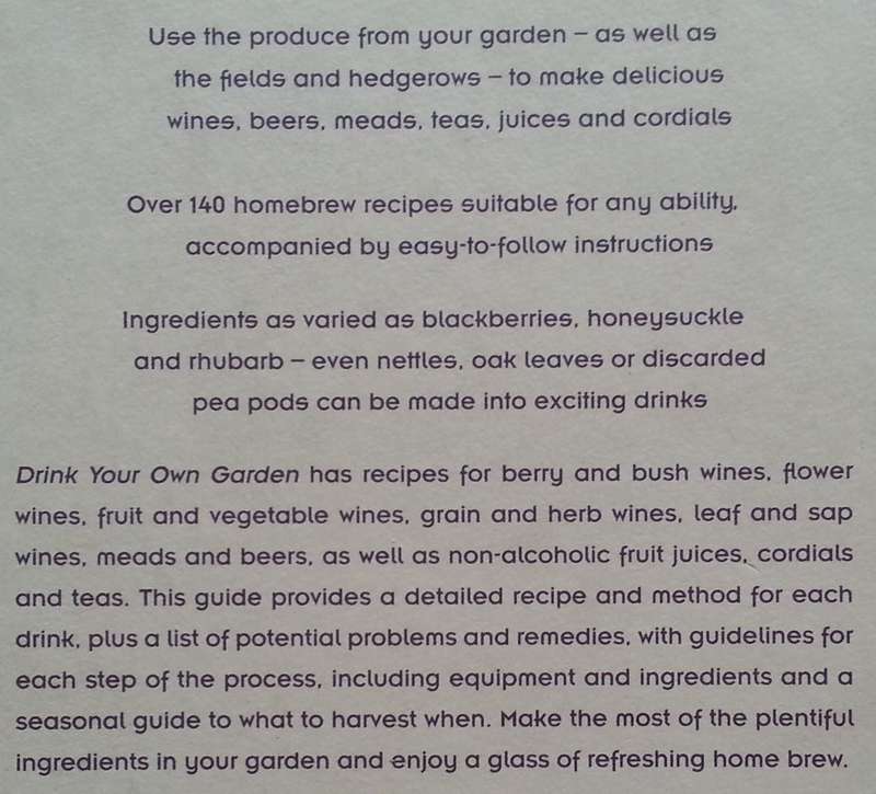 Drink Your Own Garden: A Homebrew Guide Using your Garden Ingredients | Judith Glover