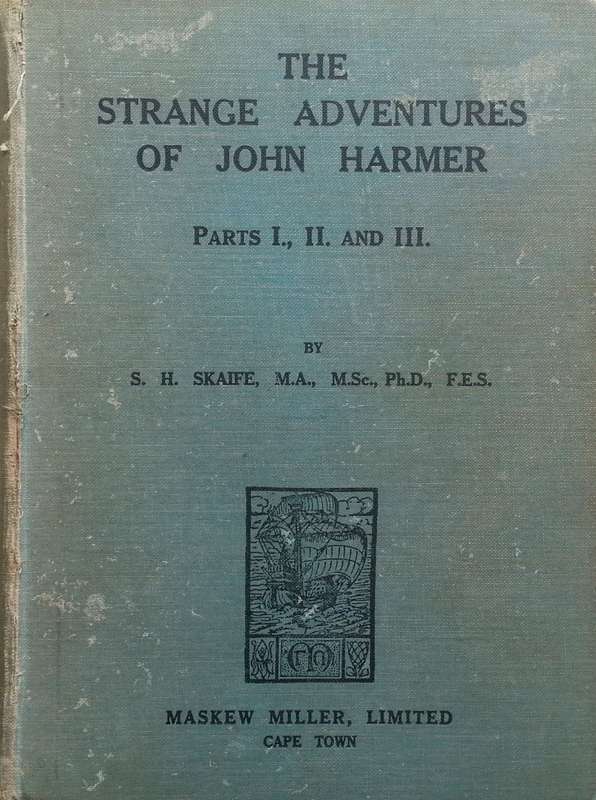 The Strange Adventures of John Harmer (3 Parts in 1 Vol. Published c. 1927) | S. H. Skaife