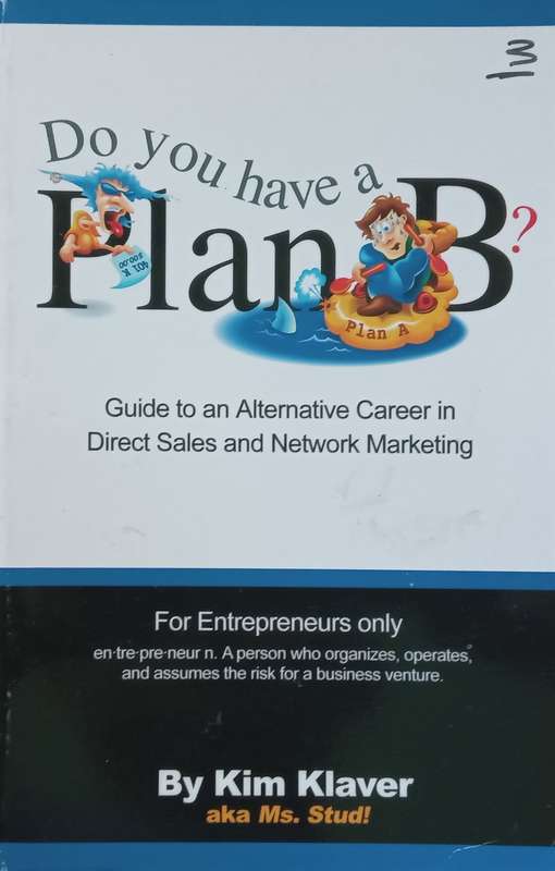 Do You Have a Plan B? Guide to an Alternative Career in Direct Sales and Network Marketing | Kim ...