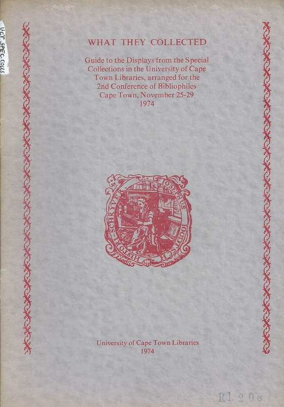What They Collected: Guide to the Displays from the Special Collections in the University of Cape...