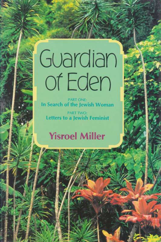 Guardian of Eden (2 Parts in 1 Volume) | Yisroel Miller