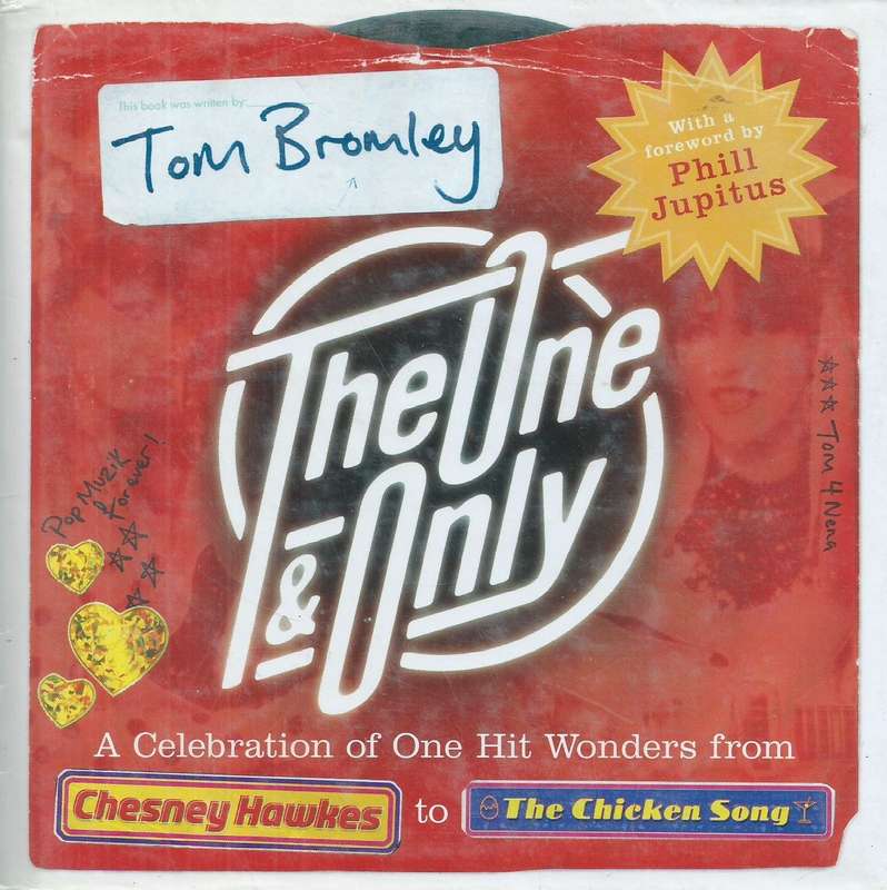 The One & Only: A Celebration of One Hit Wonders from Chesney Hawkes to The Chicken Song | Tom Br...
