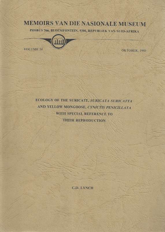 Ecology of the Suricate, Suricata Suricatta, and Yellow Mongoose, Cynictis Pencillata, with Speci...