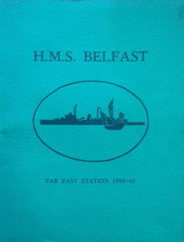 H.M.S. Belfast, Far East Station, 1959-61 (Cruise Book)