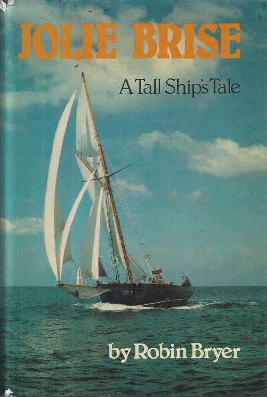 Jolie Brise: A Tall Ship's Tale | Robin Bryer