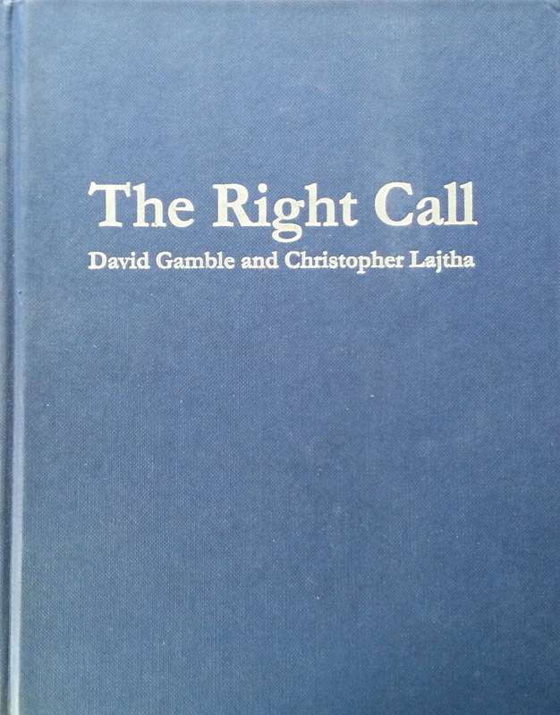 The Right Call (With Letter by Author David Gamble) | David Gamble & Christopher Lajtha