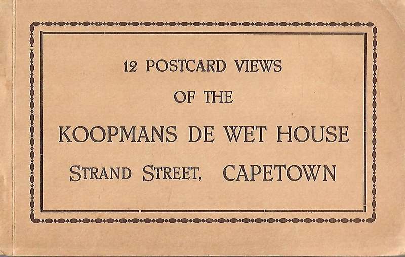 12 Postcard Views of the Koopmans de Wet House, Strand Street, Cape Town