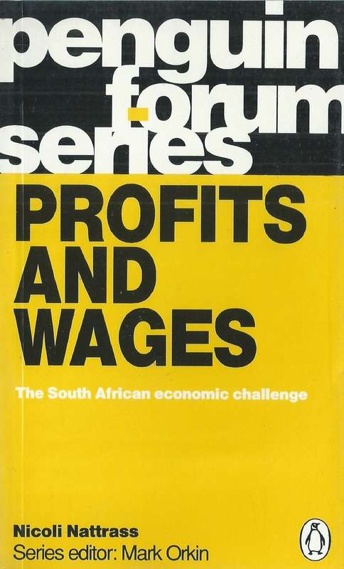 Profits and Wages: The South African Economic Challenge | Nicoli Nattrass