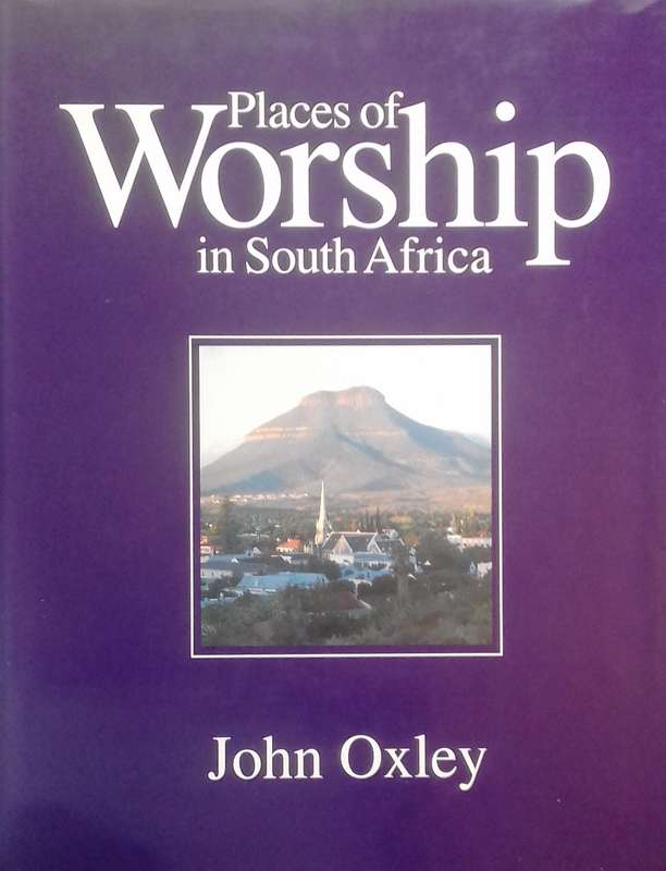 Places of Worship in South Africa (Inscribed by Author) | John Oxley