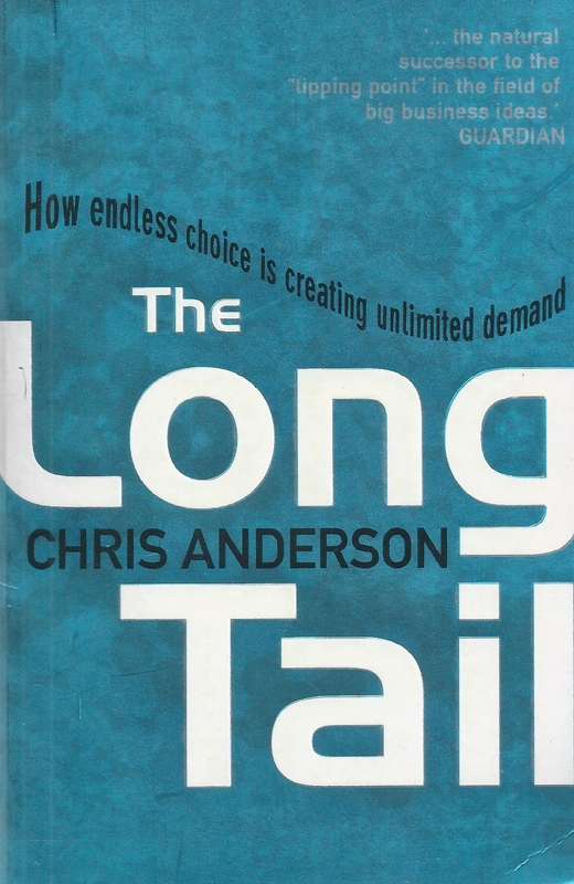 The Long Tail: How Endless Choice is Creating Unlimited Demand | Chris Anderson