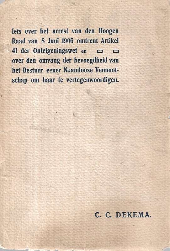 Iets Over Het Arrest van den Hoogen Raad van 8 Juni 1906 Omtrent Artikel 41 der Onteigeningswet (...