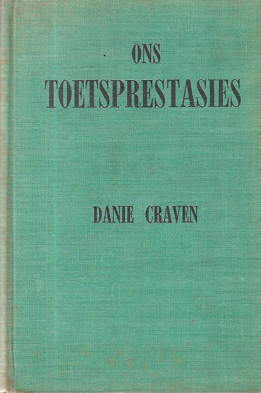 Ons Toetsprestasies (Afrikaans) | Danie Craven