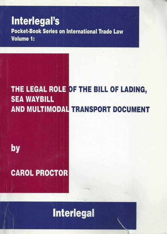 The Legal Role of the Bill of Lading, Seas Waybill, and Multimodal Transport Document | Carol Pro...
