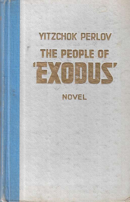 The People of 'Exodus' | Yitzchok Perlov