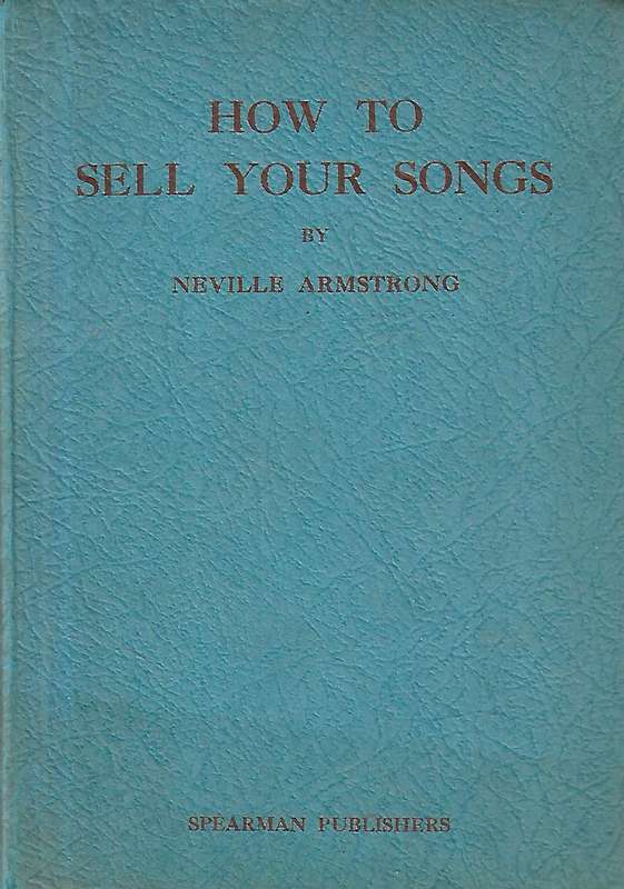 How to Sell Your Songs | Neville Armstrong