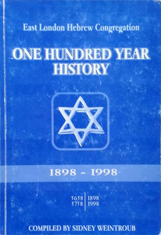 East London Hebrew Congregation: One Hundred Year History | Sidney Weintroub (Ed.)