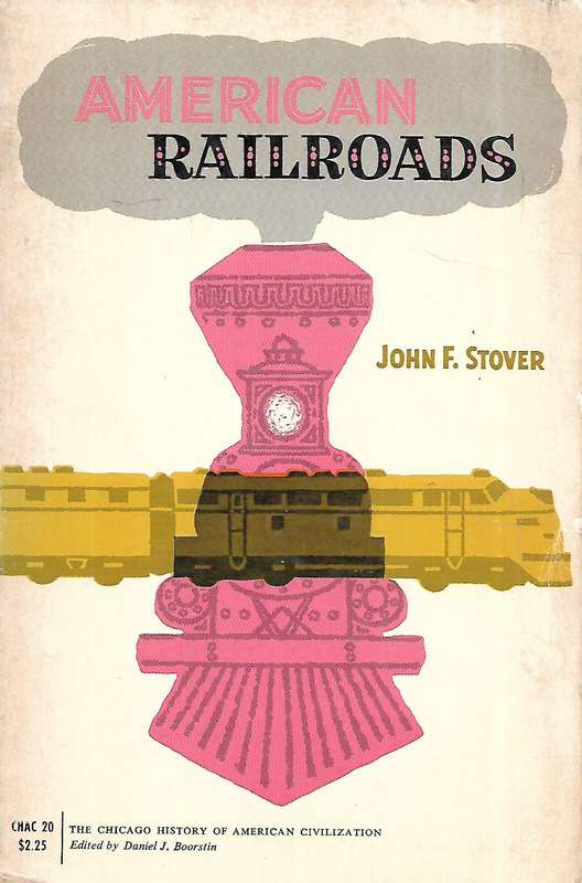 American Railroads | John F. Stover