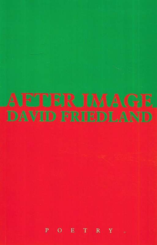 After Image (Inscribed by Author) | David Friedland