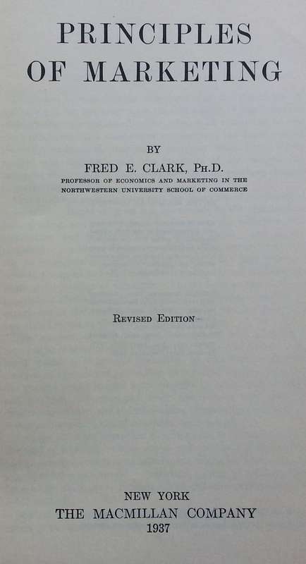 The Principles of Marketing (Published 1937) | Fred E. Clark