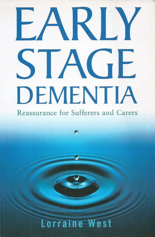 Early Stage Demtia: Reassurance for Sufferers and Carers | Lorraine West