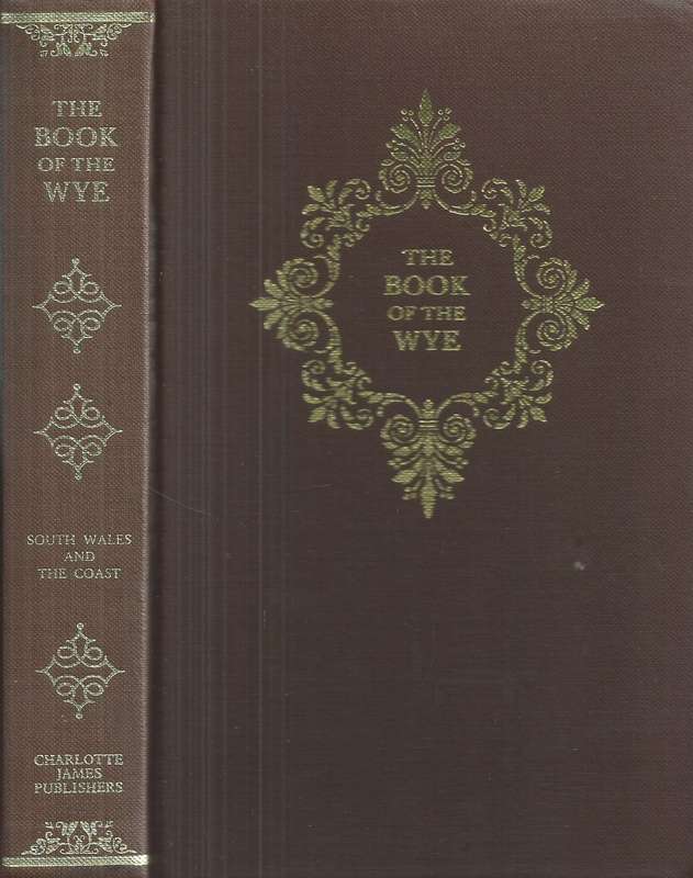 The Book of South Wales, the Whye, and the Coast (Signed) | Mr. & Mrs. S. C. Hall