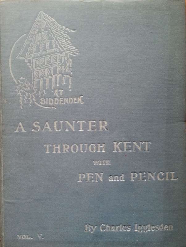 A Saunter Through Kent with Pen and Pencil (Copy of Rex Martienssen) | Charles Igglesden
