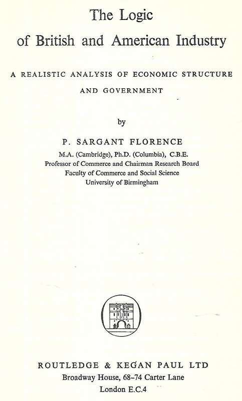 The Logic of British and American Industry: A Realistic Analysis of Economic Structure and Govern...
