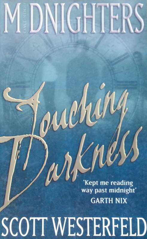 Touching Darkness (Midnighters Book 2) | Scott Westerfeld