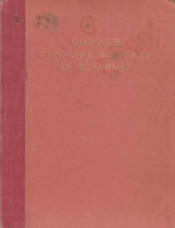 Copper Pipe-Line Services in Buildings: A Practical Handbook
