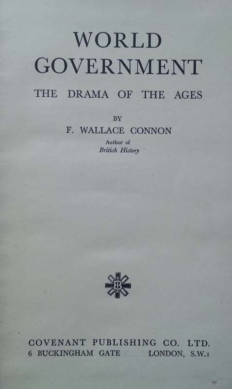 World Government: The Drama of the Ages | F. Wallace Connon