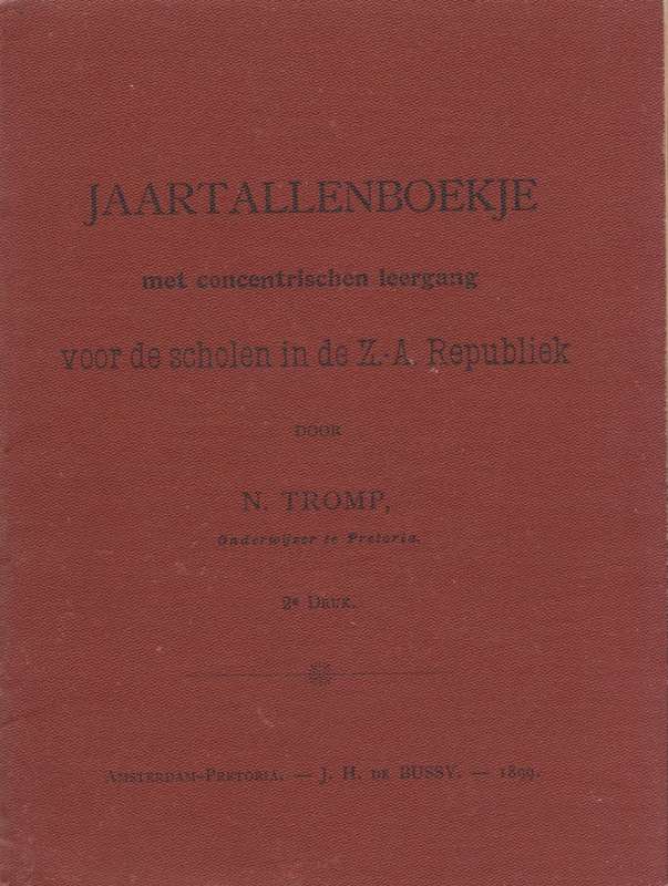 Jaartallenboekje met Concentrischen Leergang voor de Scholen in de Z. A. Republiek (Published 1899)