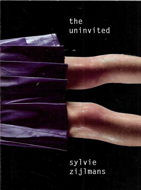 Sylvie Zijlmans: The Uninvited (Inscribed by Sylvie Zijlmans)
