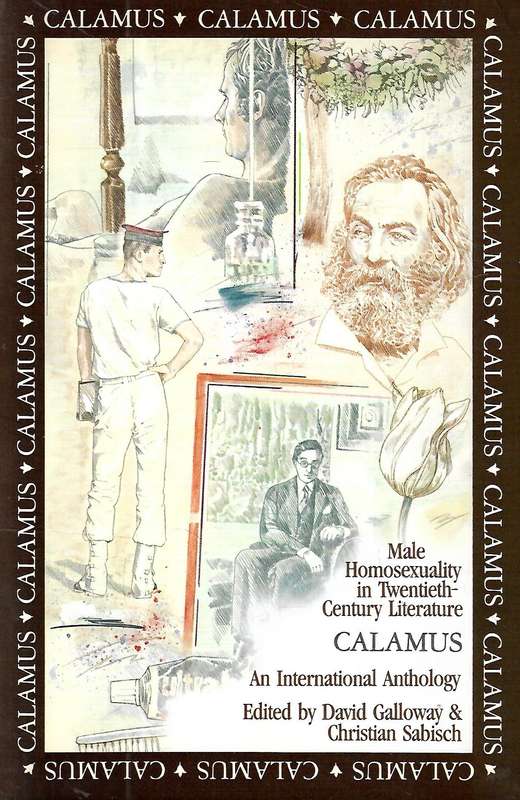 Calamus: Male Homosexuality in Twentieth-Century Literature, An International Anthology (Inscribe...