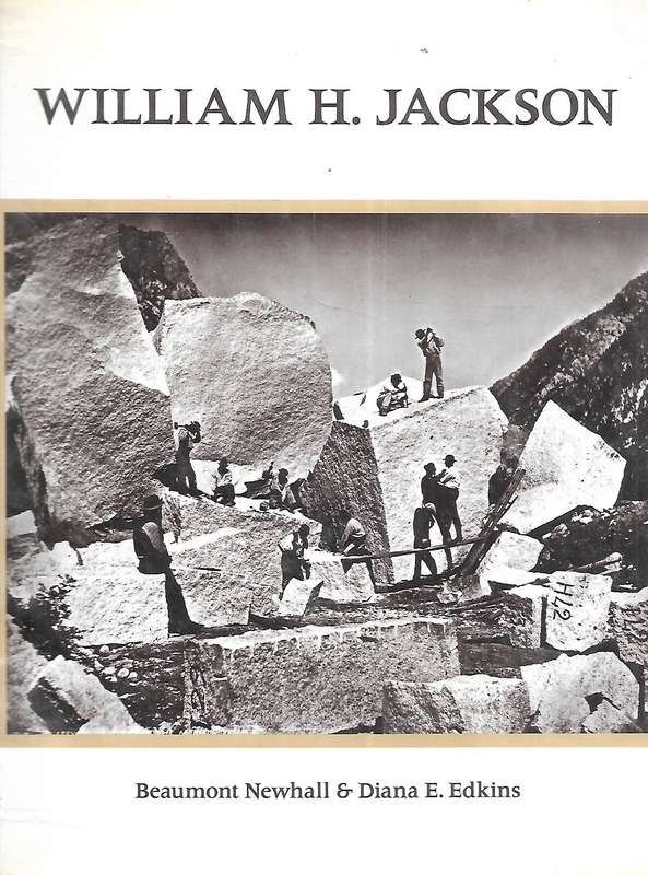 William H. Jackson | Beaumont Newhall & Diana E. Edkins