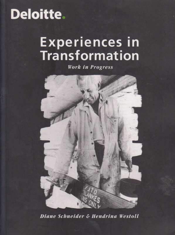 Experiences in Transformation: Work in Progress | Diane Schneider & Hendrina Westoll