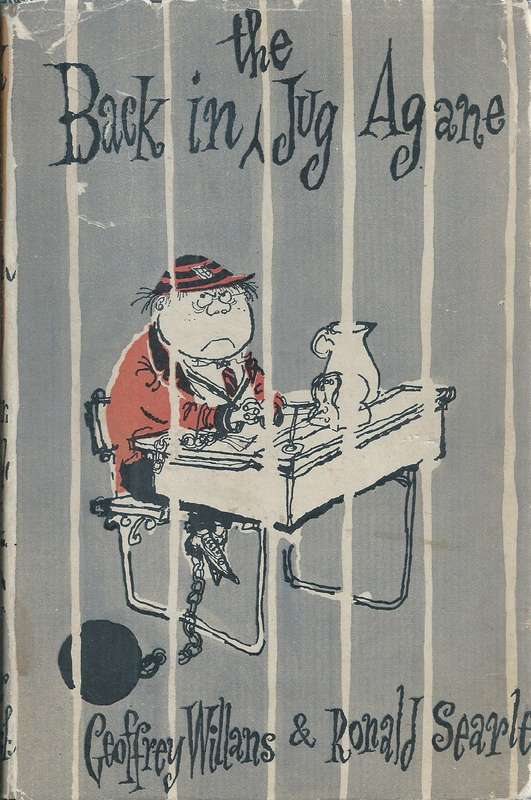 Back in the Jug Agane (First Edition, 1959) | Geoffrey Willans & Ronald Searle