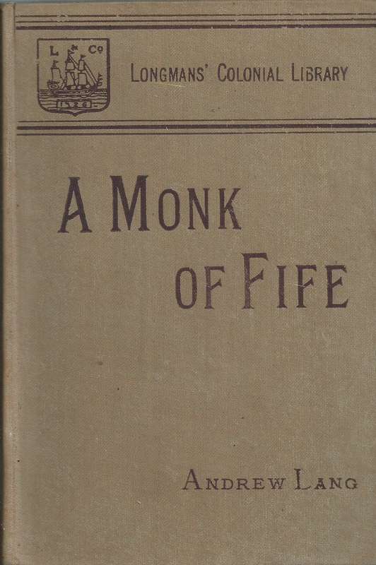 A Monk of Fire: A Romance of the Days of Jeanne D'Arc (Colonial Edition, Published 1896) | Andrew...