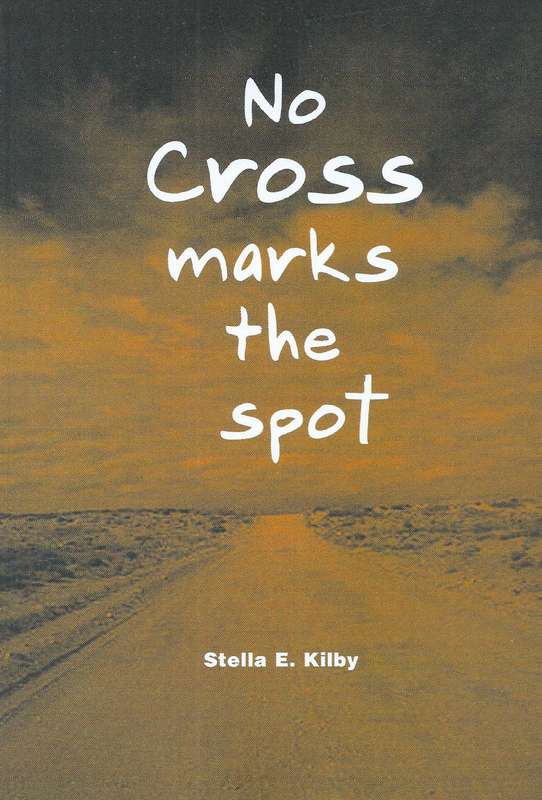 No Cross Marks the Spot | Stella E. Kilby