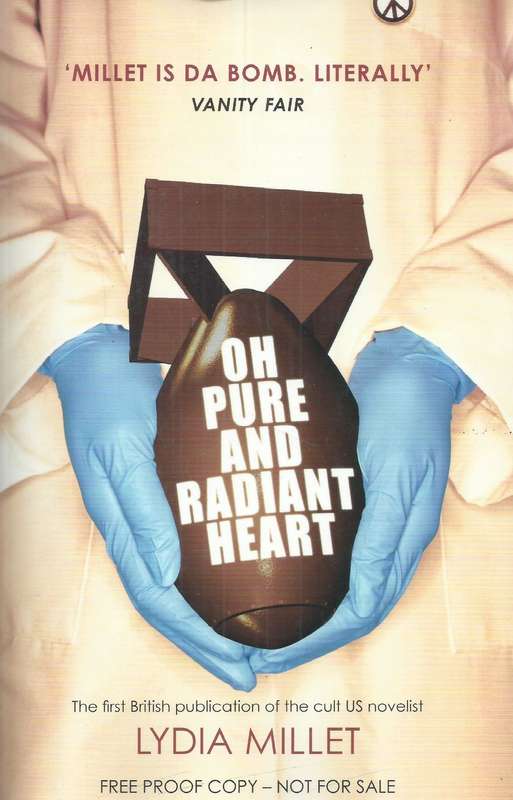 Oh Pure and Radiant Heart (Proof Copy) | Lydia Millet