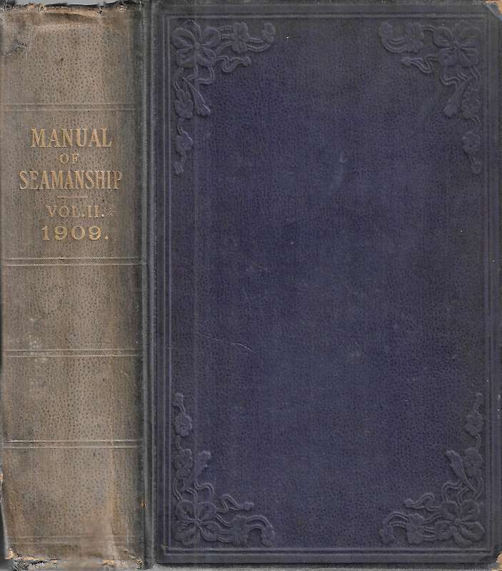 Manual of Seamanship Volume 2 (Published 1909)