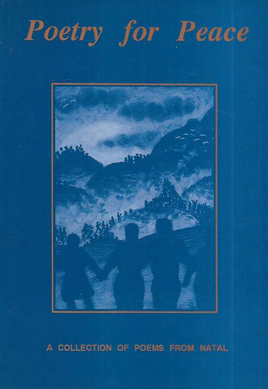Poetry for Peace: A Collection of Poems from Natal (Inscribed by Editor) | Nise Malange & Shaun d...