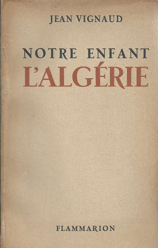 Notre Enfant L'Algerie (French) | Jean Vignaud