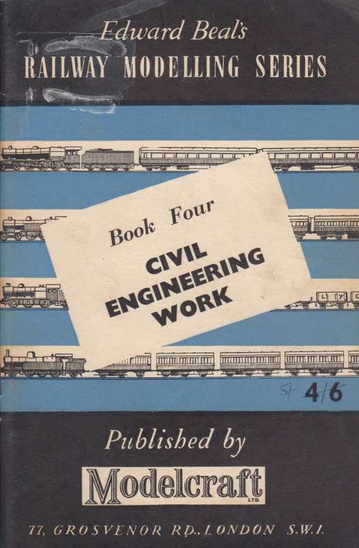Civil Engineering Work (Book Four of Edward Beal's Railway Modelling Series)