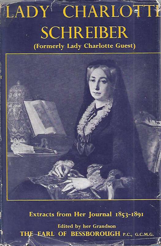 Lady Charlotte Schreiber: Extracts from her Journal (1853-1891) | Lady Charlotte Schreiber