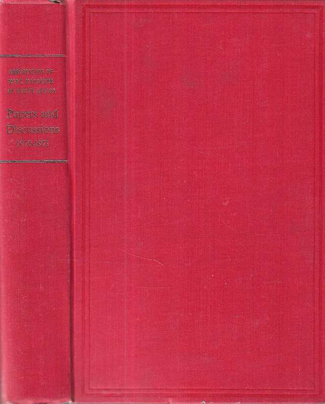 Association of Mine Managers of South Africa: Papers and Discussions (1970-1971)