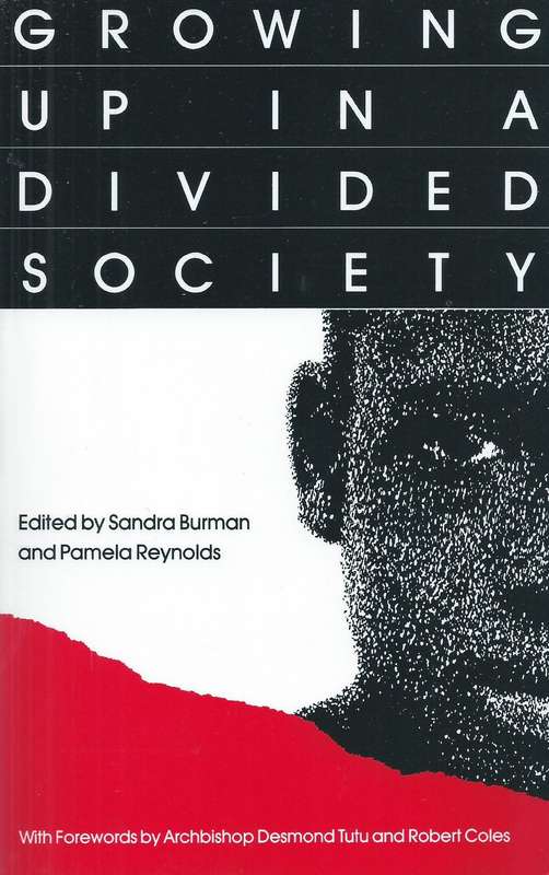Growing Up in a Divided Society: The Contexts of Childhood in South Africa | Sandra Burman & Pame...