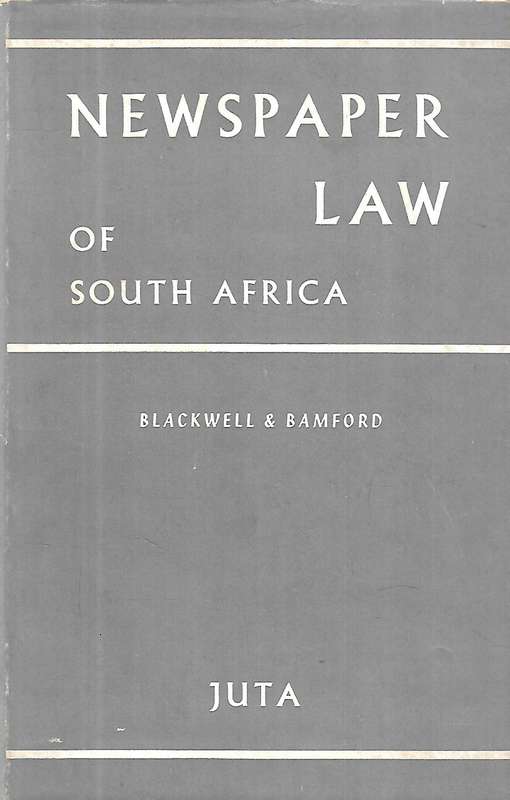 Newspaper Law of South Africa | Leslie Blackwell & Brian Reginald Bamford