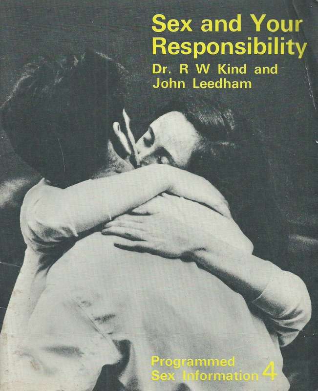 Sex and Your Responsibility | R. W. Kind & John Leedham