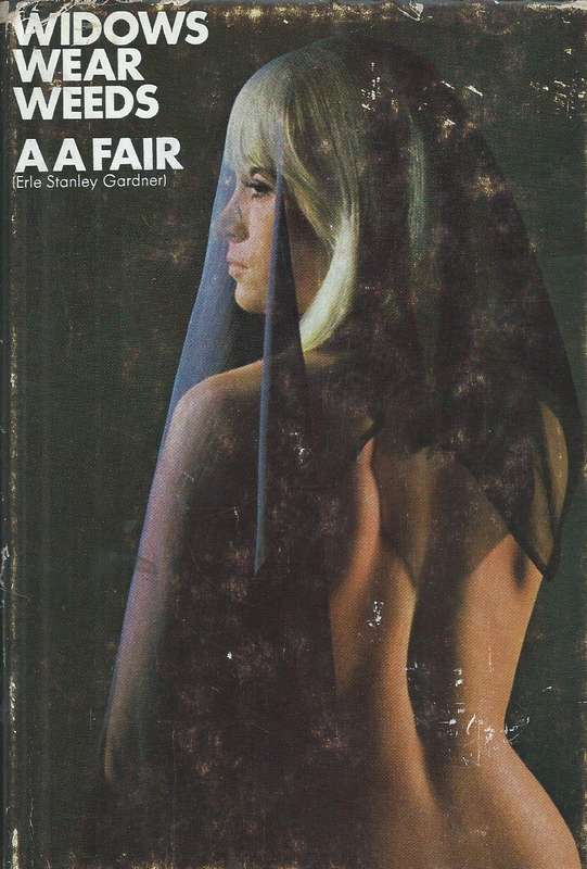 Widows Wear Weeds | Eric Stanley Gardner writing as A. A. Fair