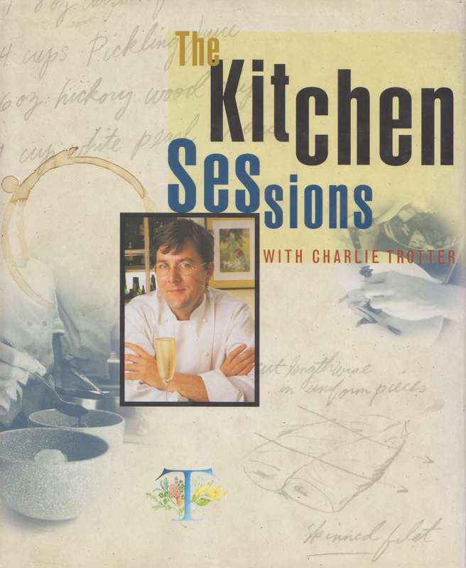 The Kitchen Sessions | Charlie Trotter